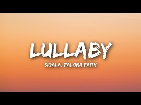 Sigala, Paloma Faith - Lullaby (Lyrics / Lyrics Video)