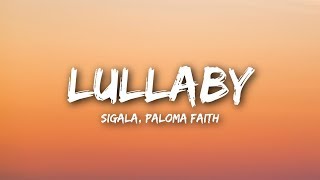 Sigala, Paloma Faith - Lullaby (Lyrics / Lyrics Video)