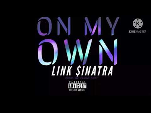 ON MY OWN - LINK $INATRA