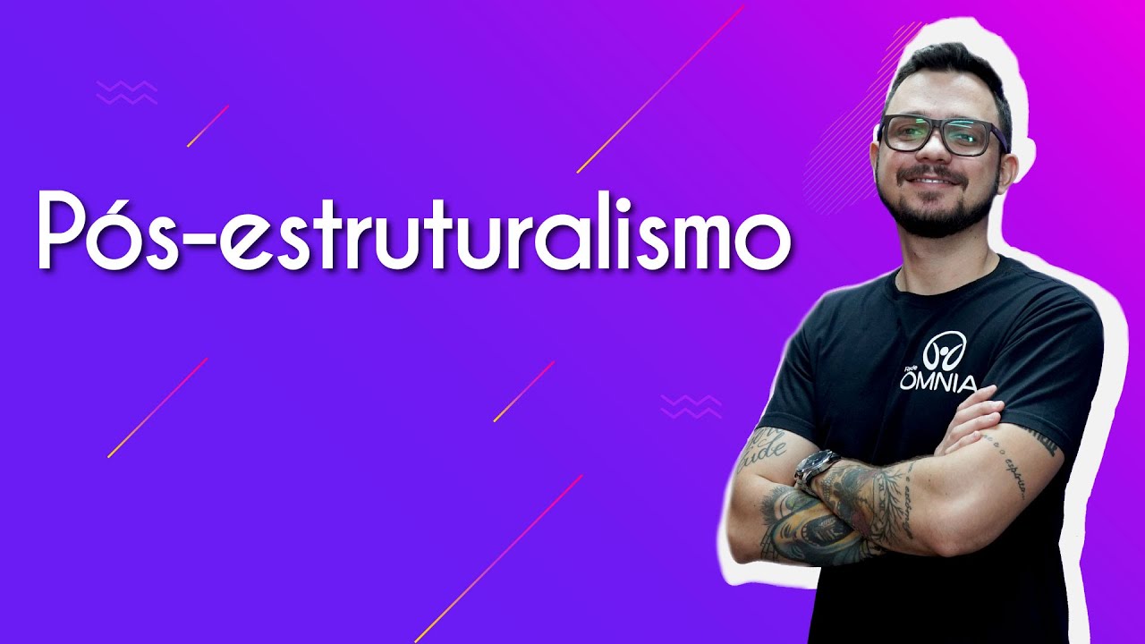 Pós estruturalismo - Brasil Escola