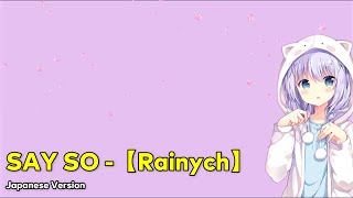 Download lagu 【Rainych】 SAY SO - Doja Cat | Japanese Version (cover)  【 Lirik / Lyrics   Terjemahan Indonesia 】 mp3