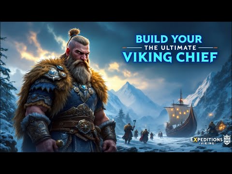 Crafting the Ultimate Viking Leader in Expeditions: Viking