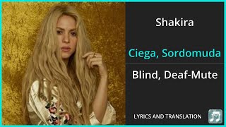 Shakira - Ciega, Sordomuda Lyrics English Translation - Spanish and English Dual Lyrics