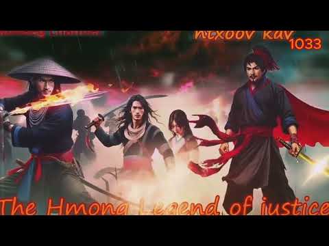 Ntxoov kav The Hmong Legend Part 1.033 - Yawg Liaj Nrob - Sword fighter for justice