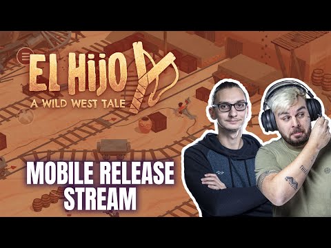 El Hijo - A Wild West Tale // Mobile Release Stream - YouTube