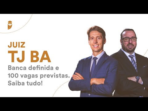 Juiz TJ BA - Banca definida e 100 vagas previstas. Saiba tudo!