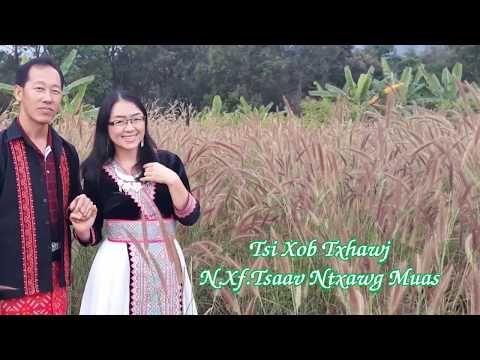 N.Xf.Tsaav Ntxawg Muas - Tsi Xob Txhawj