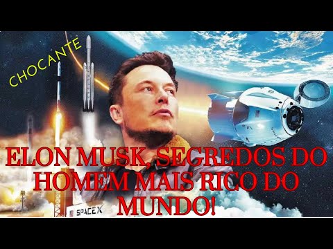 Elon Musk, Segredos do Homem Mais Rico do Mundo, é Chocante!