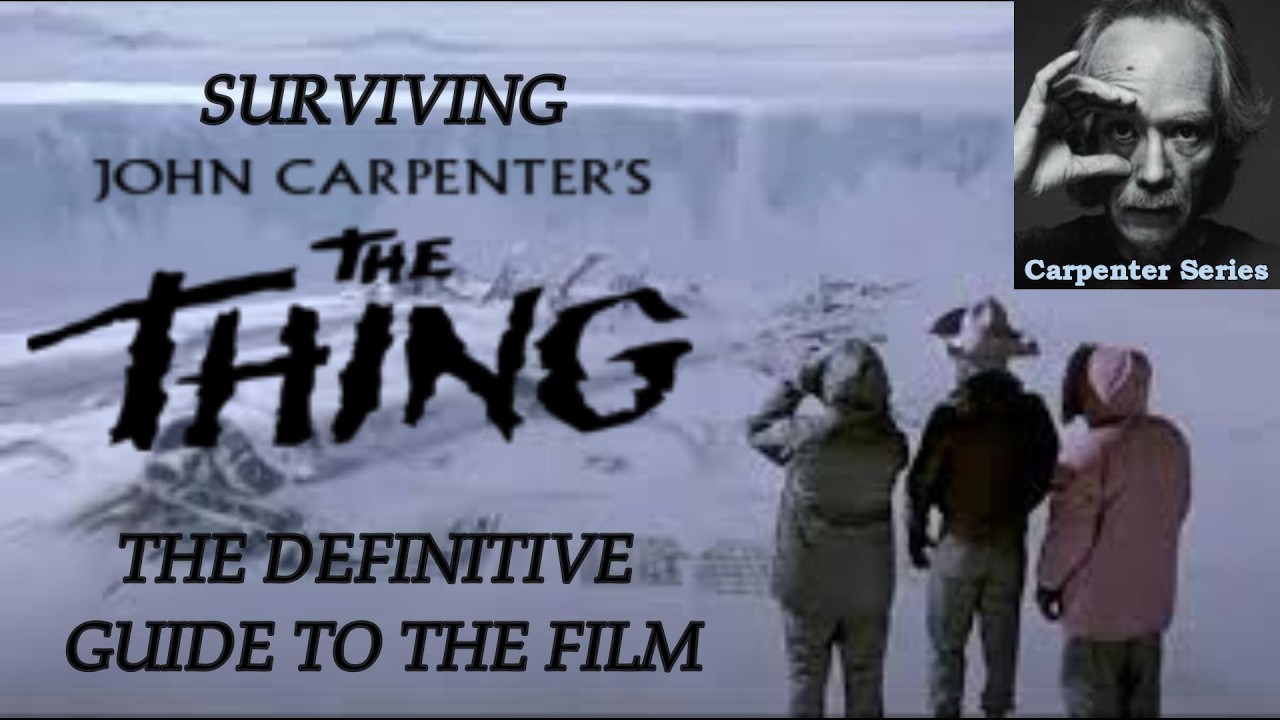 The Thing, John Carpenter's 1982 masterpiece - The Definitive Guide to the Film