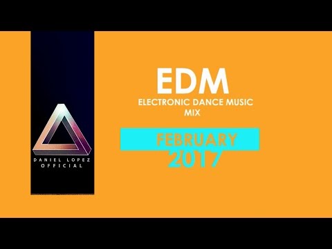 Best Music February 2017 | New Electro House Music Mix - Electro House & EDM February 2017