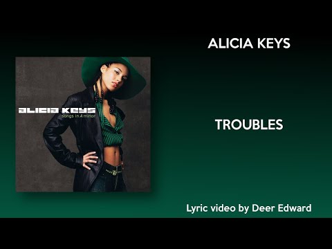 Alicia Keys - Troubles (Lyrics)