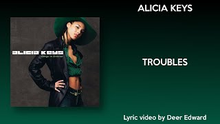 Alicia Keys - Troubles (Lyrics)