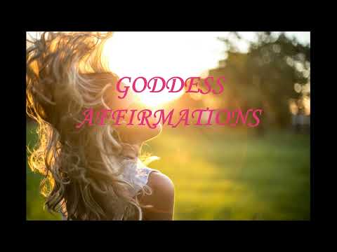 STEP INTO YOUR GODDESS ENERGY WITH THESE AFFIRMATIONS