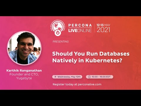 Percona Live ONLINE 2021 Open Source Database Conference May 12 13 2021