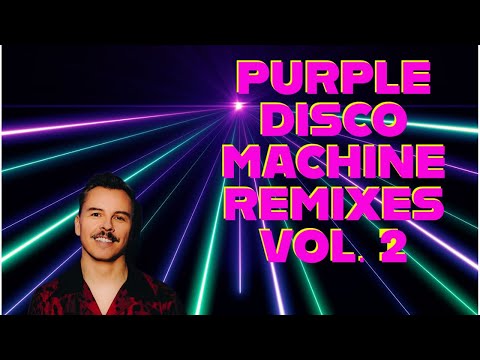 PURPLE DISCO MACHINE Best songs and remixes Vol. 2 🎶#purplediscomachine 🎶