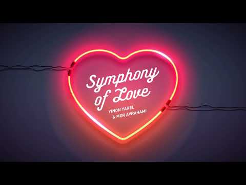 Yinon Yahel & Mor Avrahami - Symphony of Love