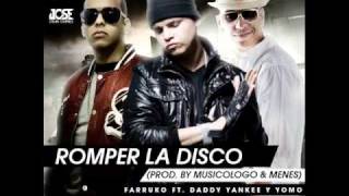 Farruko Ft  Daddy Yankee &amp; Yomo – Pa’Romper La Discoteca
