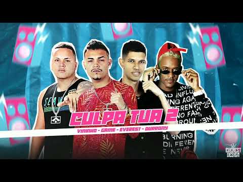 MC EVEREST, MC GAME, VININHO MALÌCIA E MC DURRONY - CULPA TUA 2 (MÚSICA NOVA)