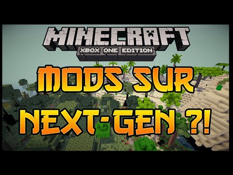Minecraft (XboxOne/PS4) :  DES MODS SUR NEXT-GEN ?! (TU21) [FR] [HD]