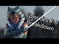 Breaking Down Episodes 7 and 8 of Ahsoka so I can finally go to sleep (ft a lot of different people)