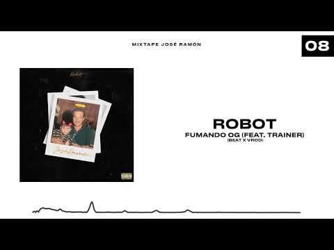 Robot95 - 08.- Robot - Fumando OG feat. Trainer (Audio Oficial)