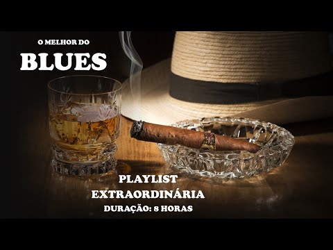 BLUES DE VERDADE -  8 Horas de puro Blues