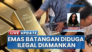 Puluhan Kilo Emas Batangan Ilegal Diamankan Kepolisian Pontianak saat Razia Narkoba di Sebuah Ruko