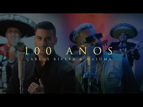 Carlos Rivera & Maluma – 100 Años (Video Oficial)