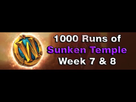 [WOW GOLD FARM 9.0] 1000 Runs of Sunken Temple - Week 7&8 800/1000