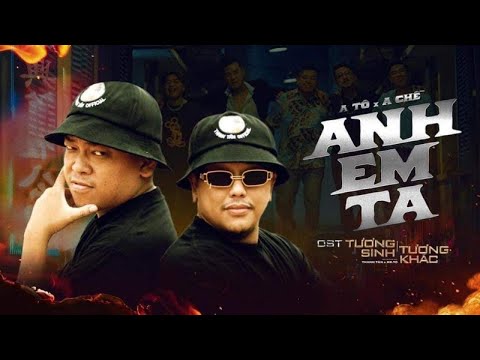 ANH EM TA - A TÔ x A CHỀ | OFFICIAL MV | OST TƯƠNG SINH TƯƠNG KHẮC