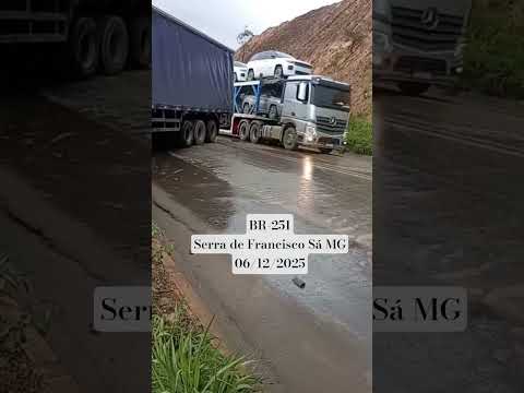 BR-251 Acidente  na Serra de Francisco Sá MG. Quem conhece essa BR? INSCREVA-SE