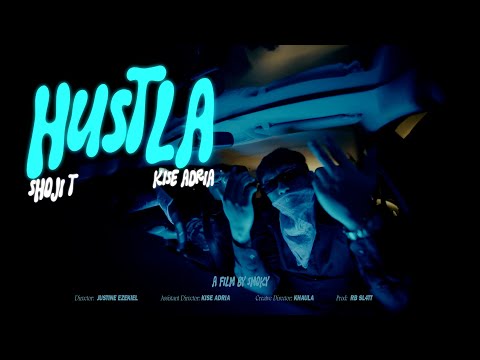 HUSTLA - SHOJI T & KISE ADRIA (OFFICIAL MUSIC VIDEO)