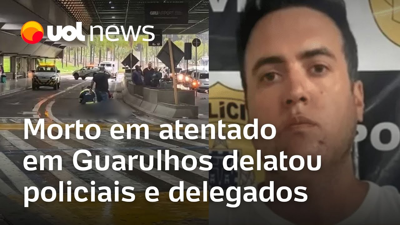 Morto em atentado no aeroporto de Guarulhos delatou policiais da DHPP e Denarc