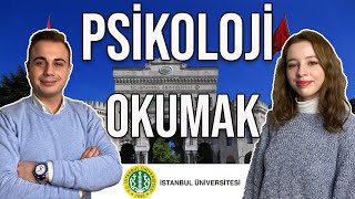 PSİKOLOJİ OKUMAK | İSTANBUL ÜNİVERSİTESİ | ÜNİVERSİTELER VE BÖLÜMLER