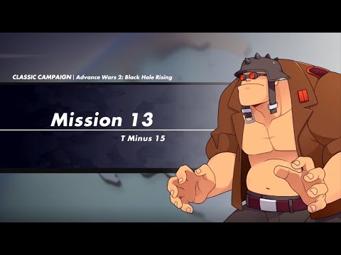 Advance Wars 1+2: Reboot Camp – AW2 Campaign - Mission 13: T Minus 15 (Rank S, Score: 300)