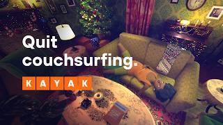 KAYAK Couchsurfing while you visit? You deserve better.