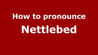 How to pronounce Nettlebed