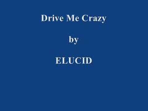 Elucid - Drive Me Crazy