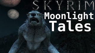 Skyrim Mod Review -- Moonlight Tales Werewolf and Werebear Overhaul
