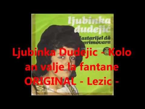 Ljubinka Dudejic   Kolo an valje la fantane