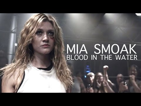 Mia Smoak || Blood in the water