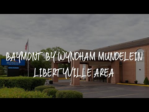 Baymont by Wyndham Mundelein Libertyville Area Review - Mundelein , United States of America