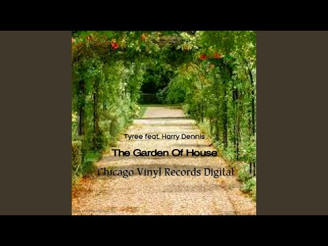 The Garden Of House (feat. Harry Dennis)