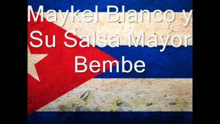 Maykel Blanco y Su Salsa Mayor - Bembe (2012)