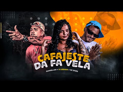 MC BABU, MC GUIIDELLOH E A LOBINHA - CAFAJESTE DA FAVELA - REMIX BREGA FUNK