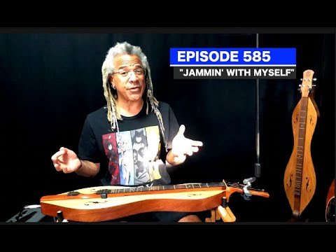 Dulcimerica with Bing Futch - Episode 585 - “Jammin' With Myself”