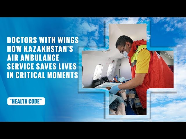 How Kazakhstan's air ambulance service saves lives in critical moments