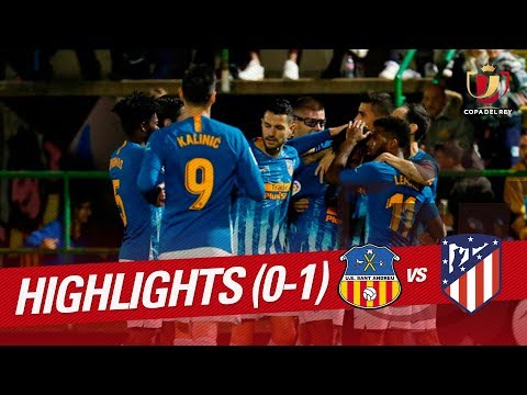 Highlights UE Sant Andreu vs Atletico de Madrid (0-1)