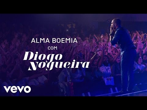 Diogo Nogueira - Alma Boêmia (Ao Vivo)