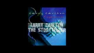 Larry Carlton   THE STORYTELLER